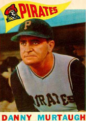 Manager Danny Murtaugh, Pirates